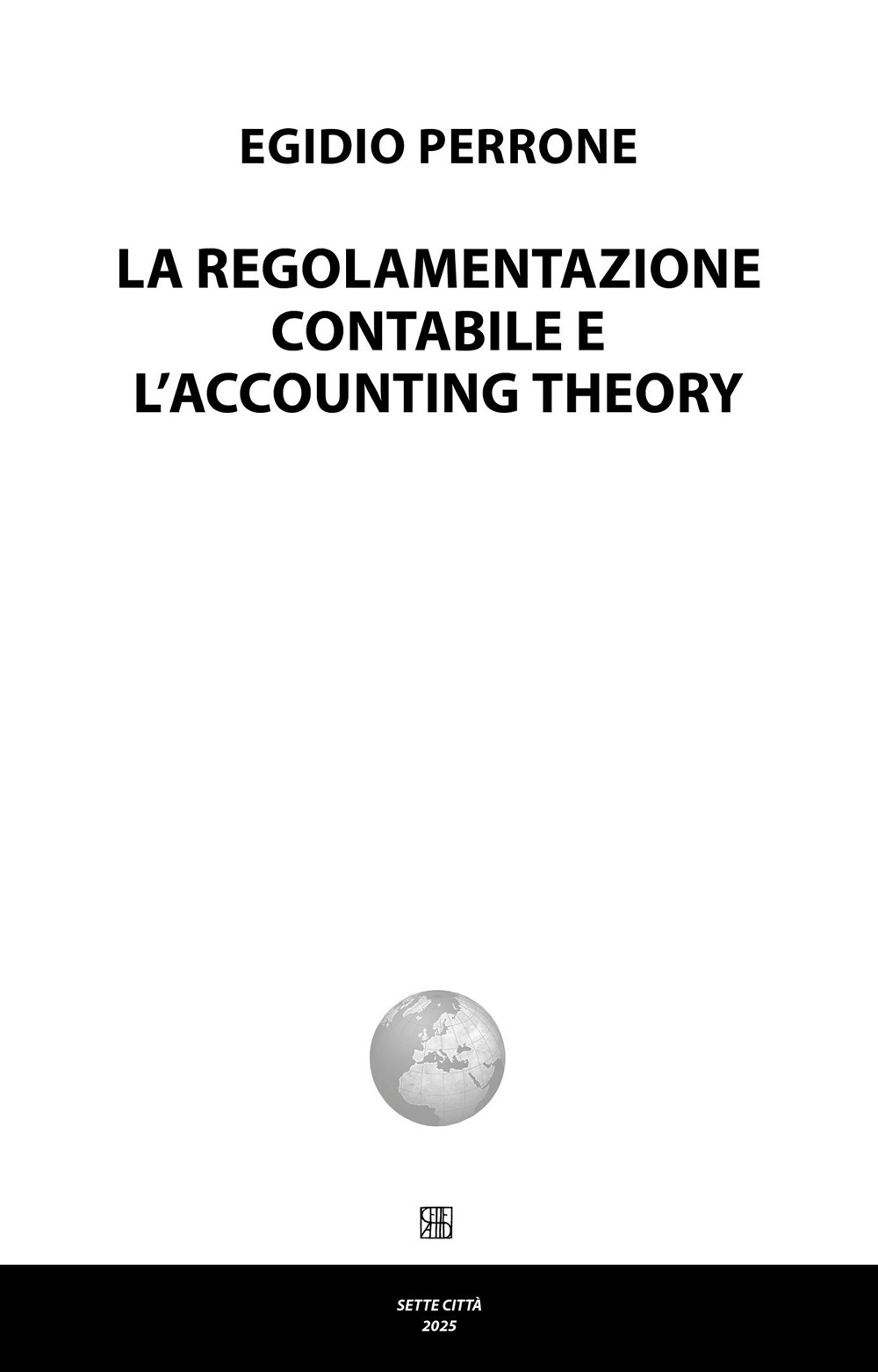 La regolamentazione contabile e l'accounting theory
