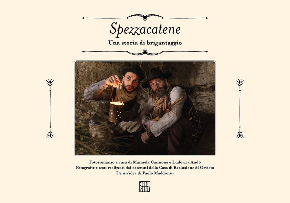 Spezzacatene. Una storia di brigantaggio