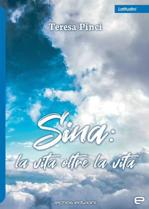 Sina: la vita oltre la vita