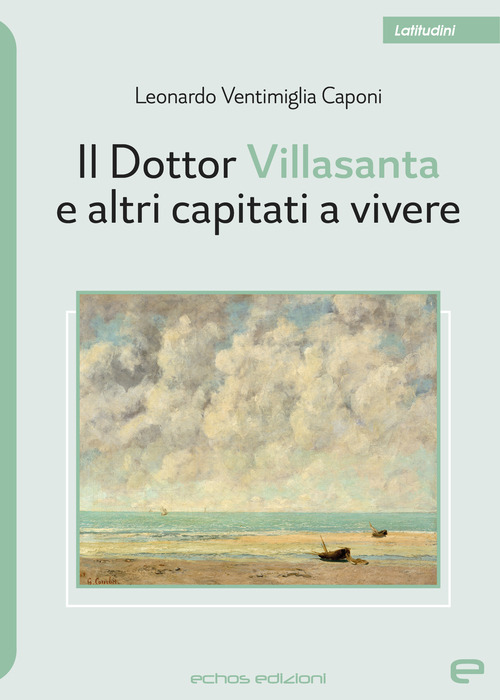 Il Dottor Villasanta e altri capitati a vivere