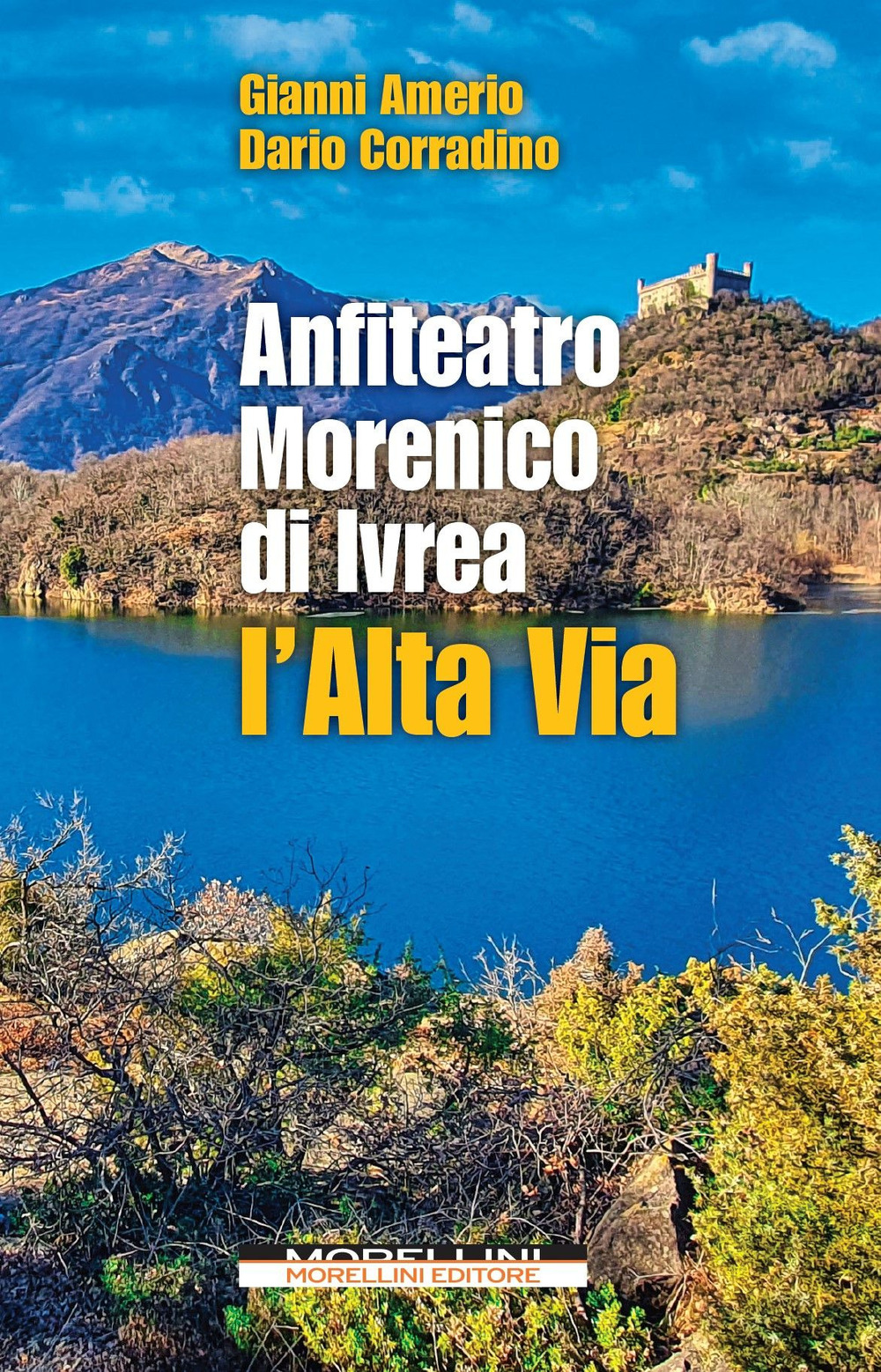 Anfiteatro Morenico di Ivrea. L'Alta via