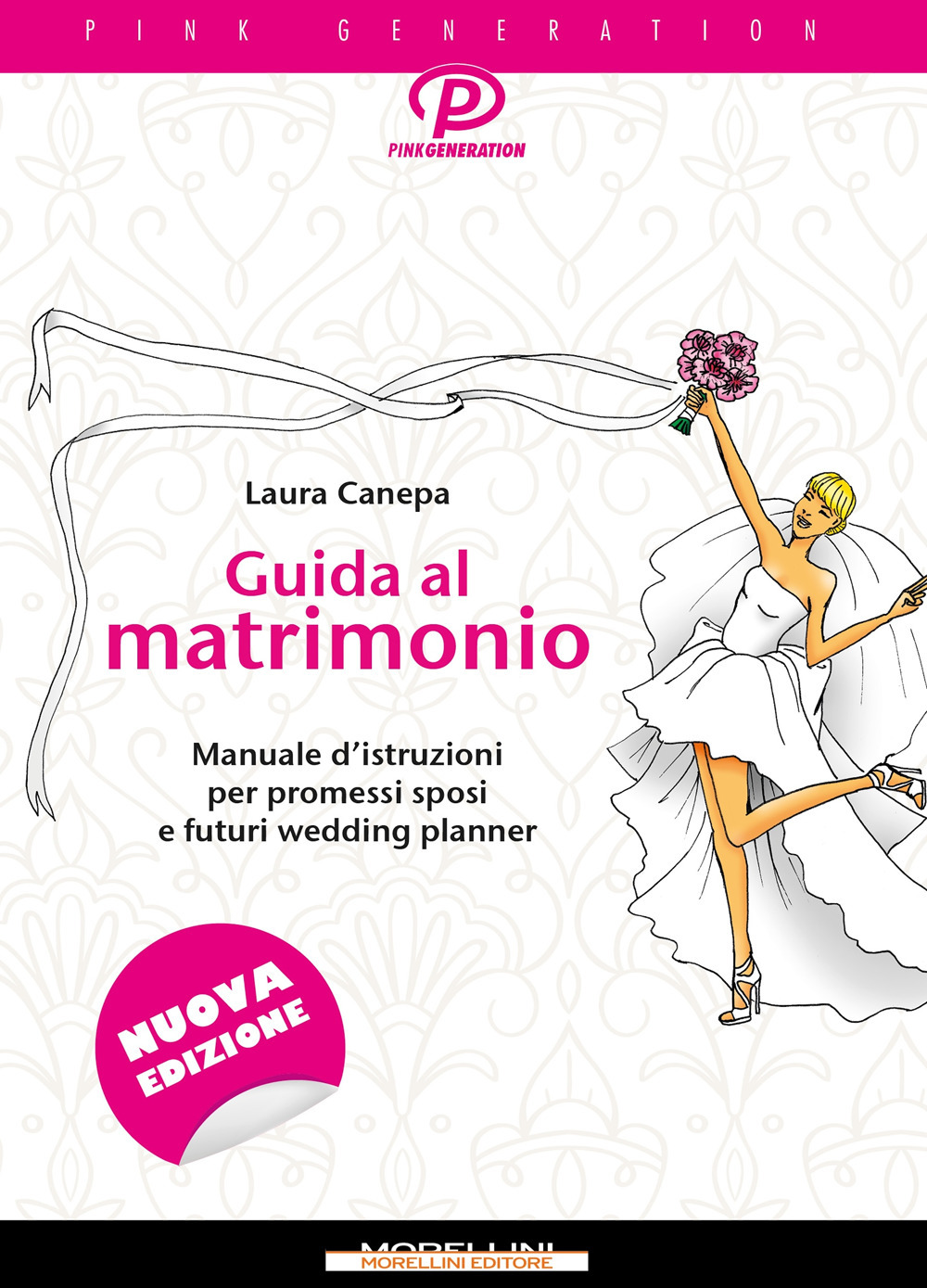 Guida al matrimonio. Manuale d'istruzioni per promessi sposi e futuri wedding planner