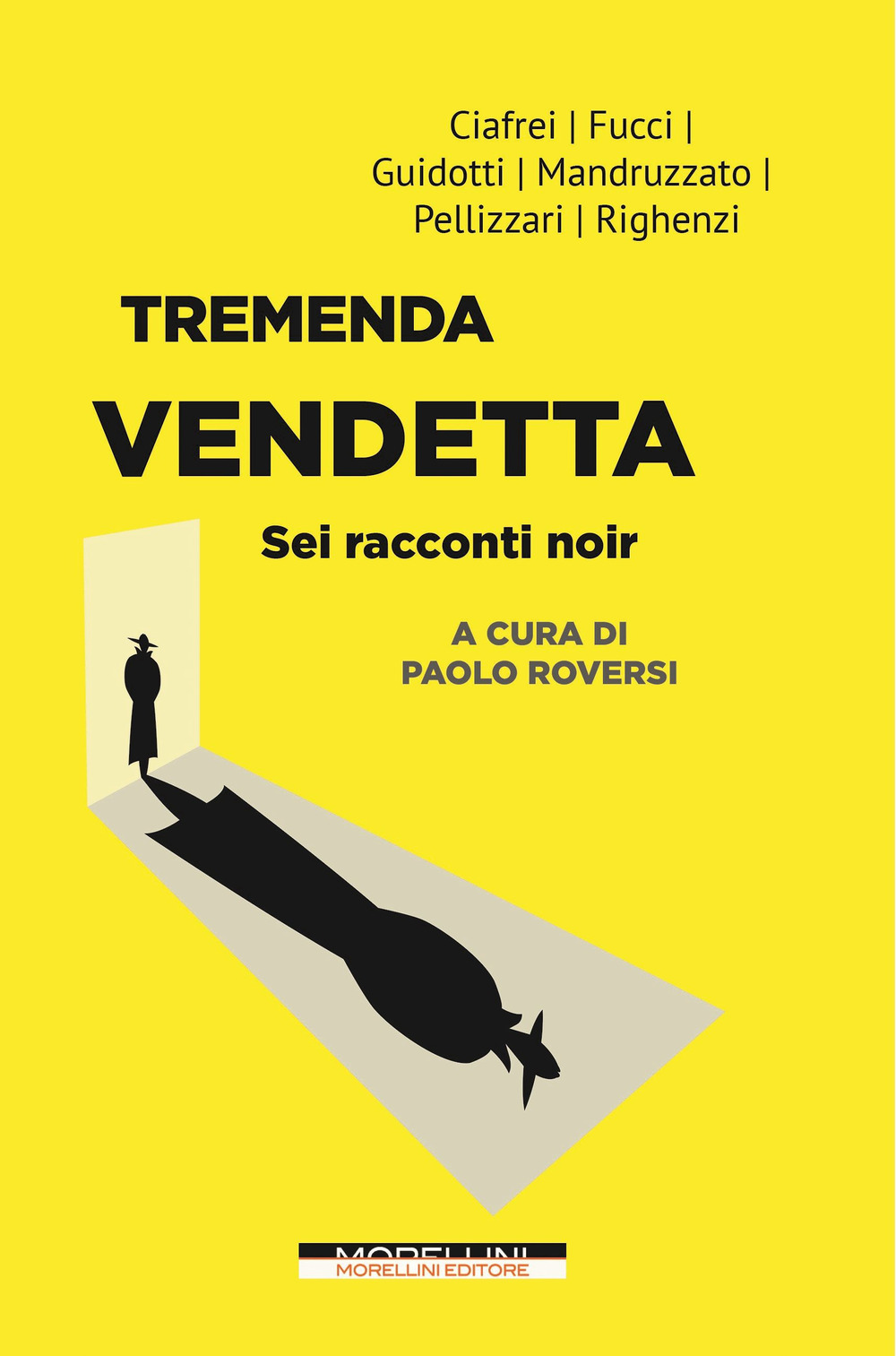 Tremenda vendetta. Sei racconti noir