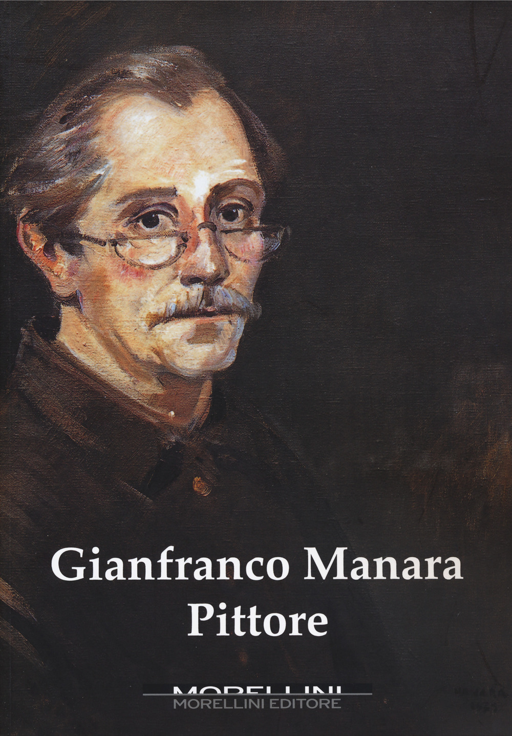 Gianfranco Manara pittore. Ediz. a colori
