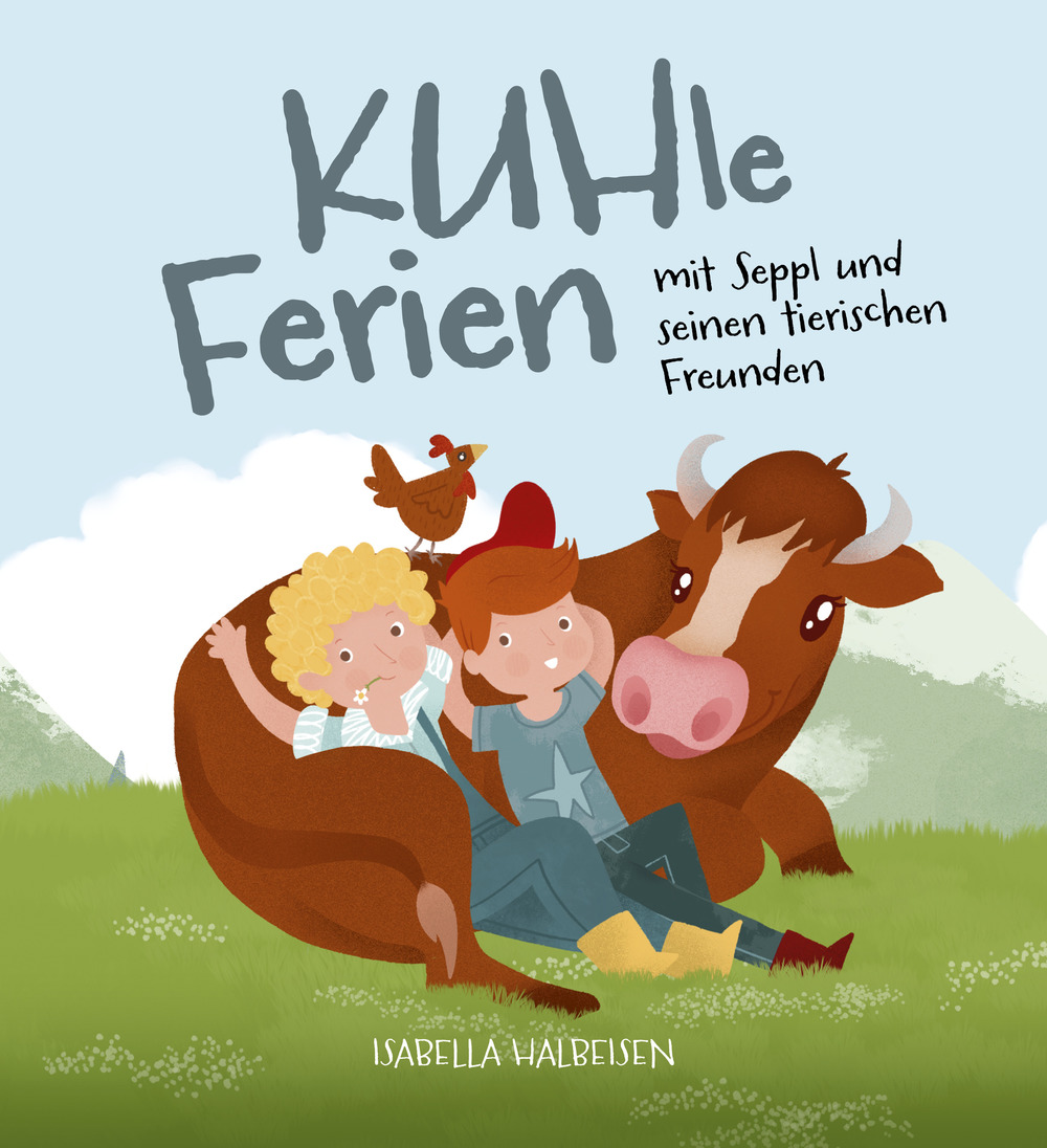 KUHle Ferien. mit Seppl und seinen tierischen Freunden