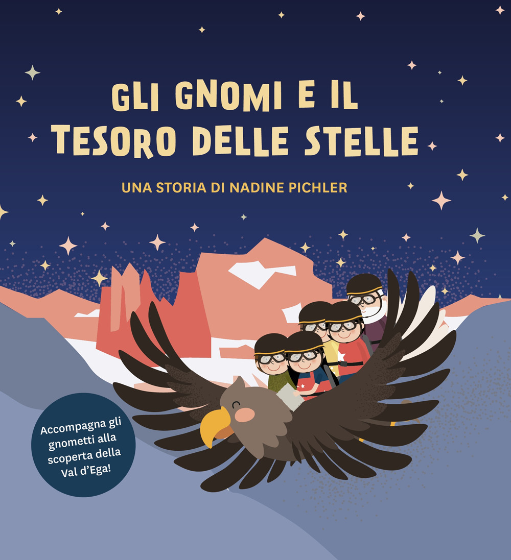 Gli gnomi e il tesoro delle stelle. Accompagna gli gnometti alla scoperta della Val d'Ega!