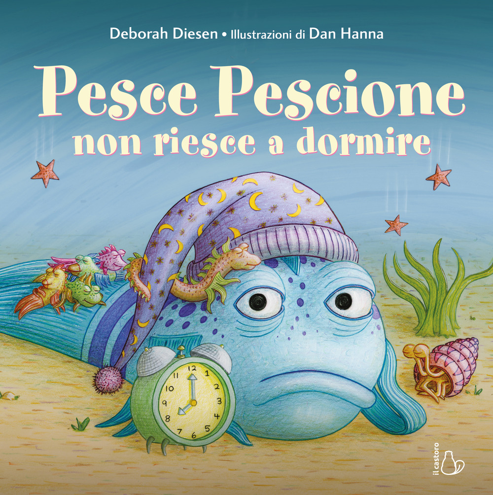 Pesce pescione non riesce a dormire. Ediz. a colori