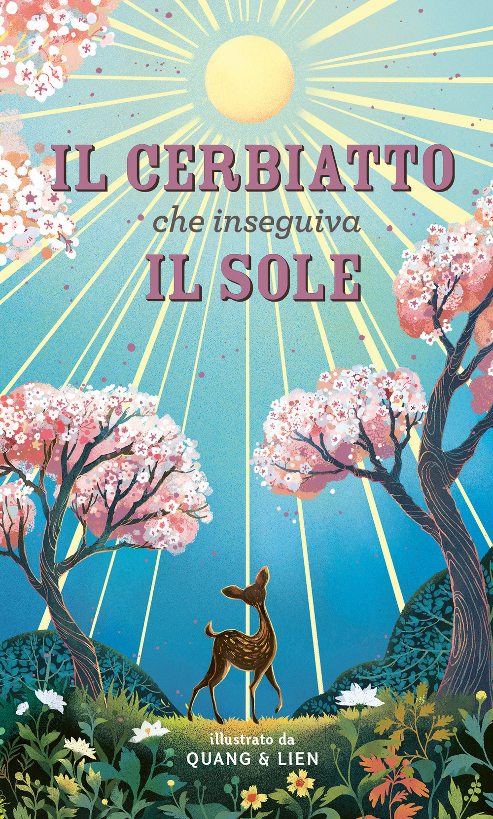 Il cerbiatto che inseguiva il sole. Ediz. a colori