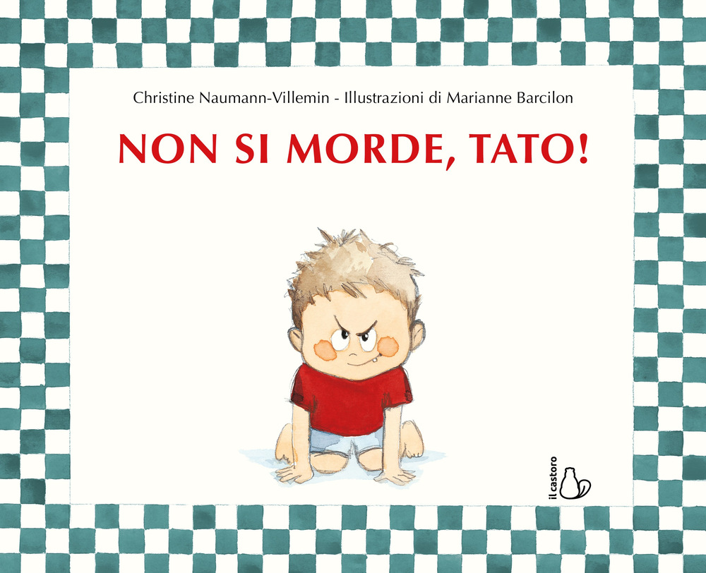 Non si morde, Tato! Ediz. a colori