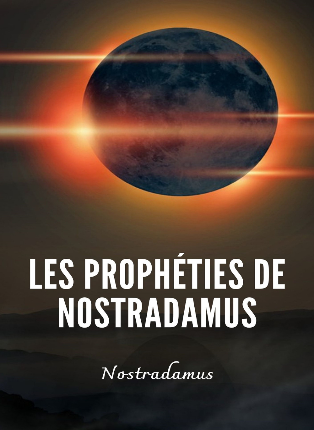 Les prophéties de Nostradamus. Nuova ediz.