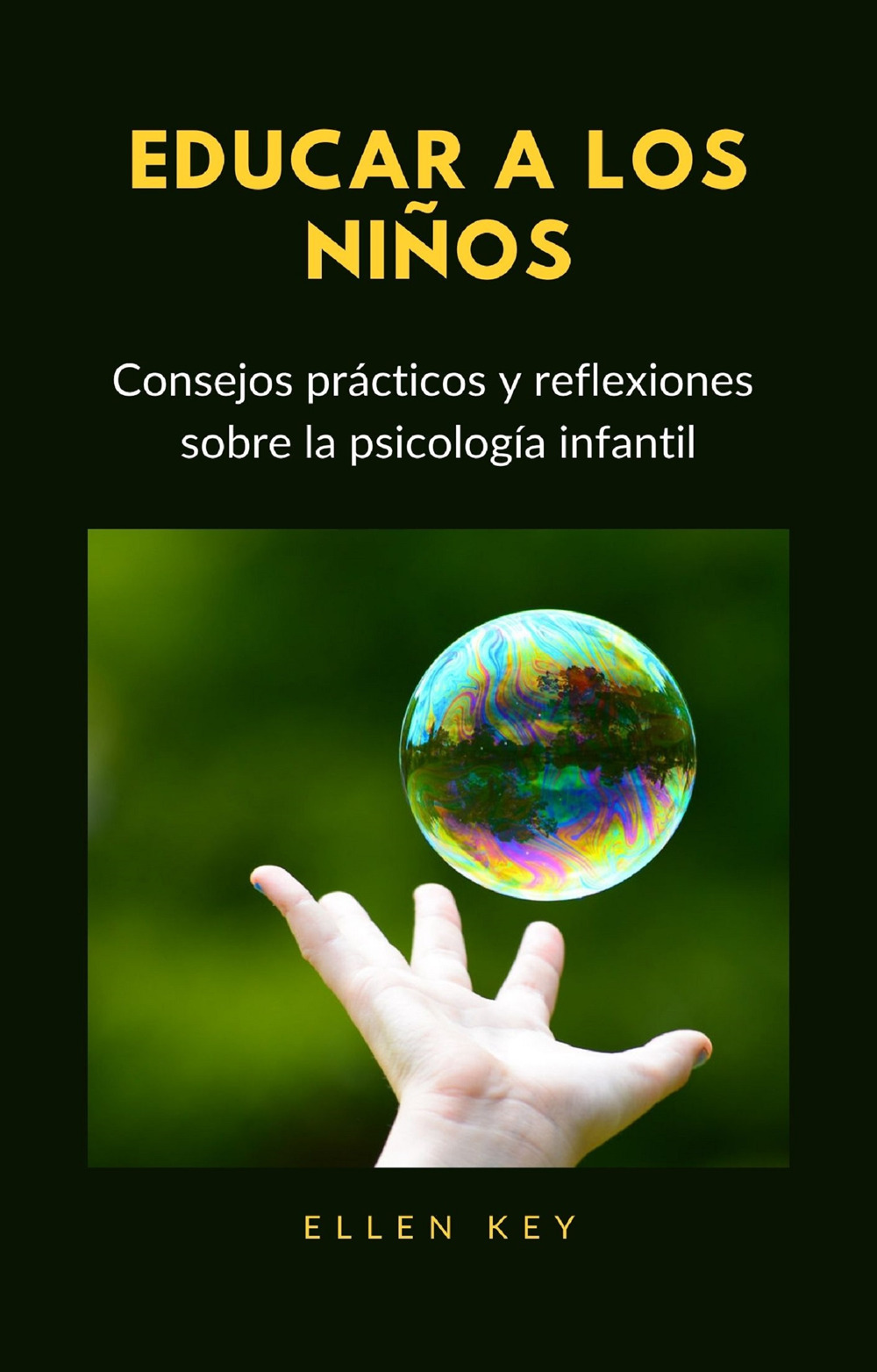 Educar a los niños. Consejos prácticos y reflexiones sobre la psicología infantil. Nuova ediz.