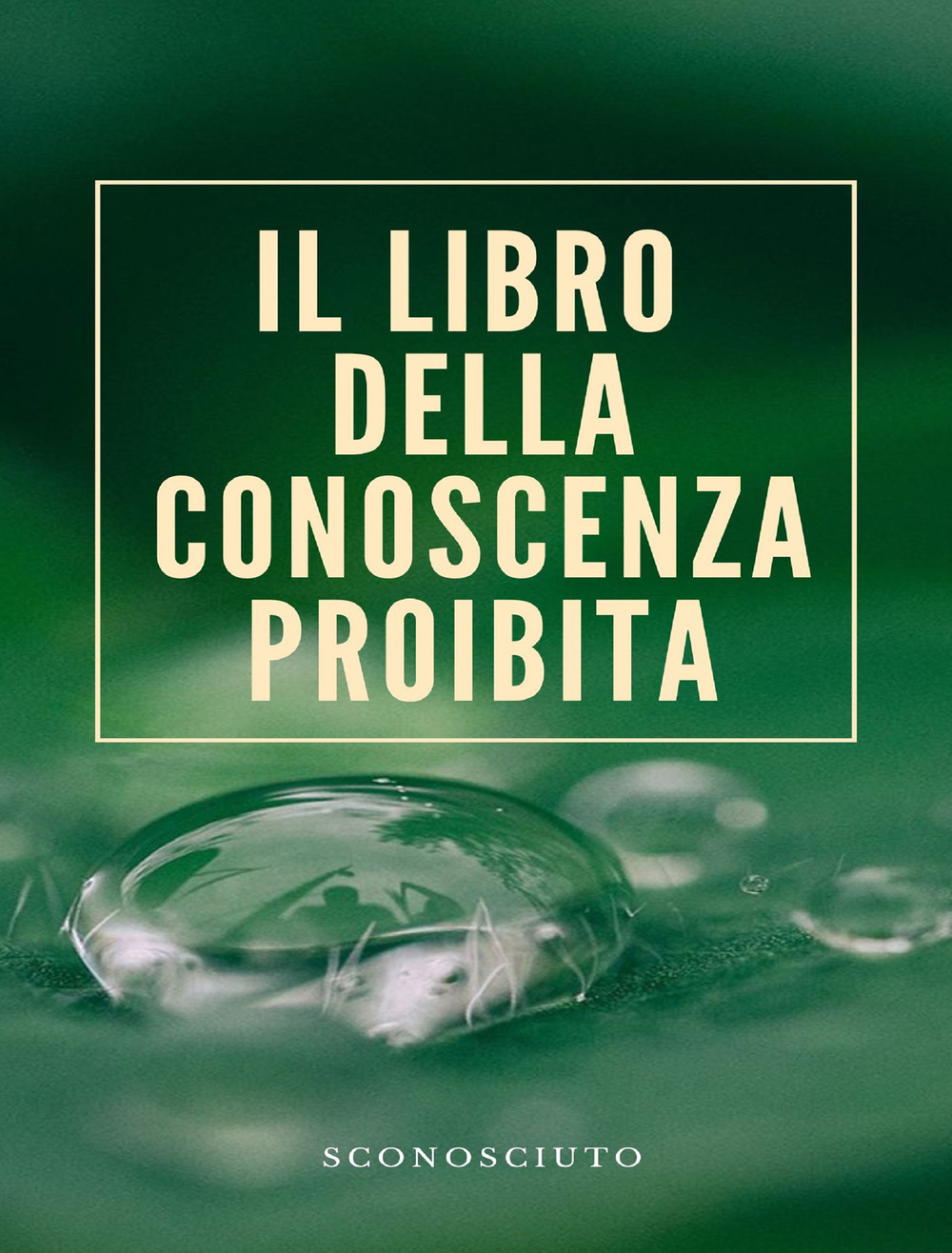 Il libro della conoscenza proibita. Nuova ediz.