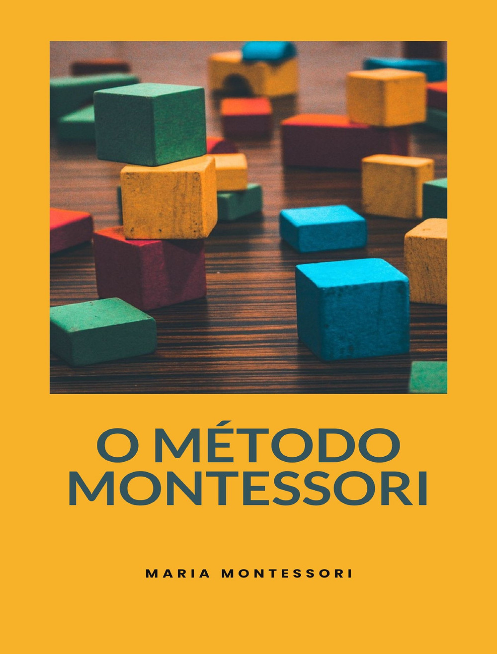 O método Montessori. Nuova ediz.