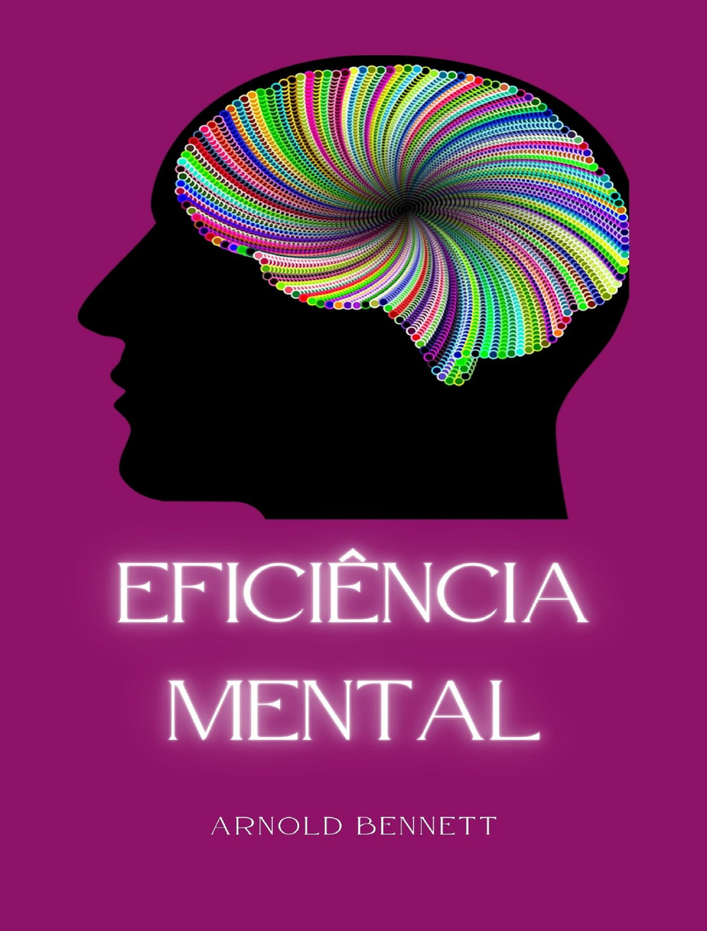 Eficiência mental. Nuova ediz.