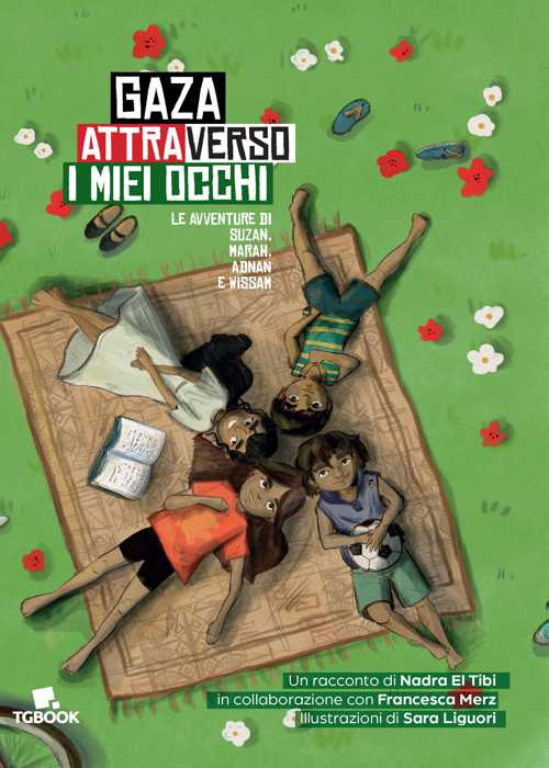 Gaza attraverso i miei occhi. Le avventure di Suzan, Marah, Adnan e Wissam