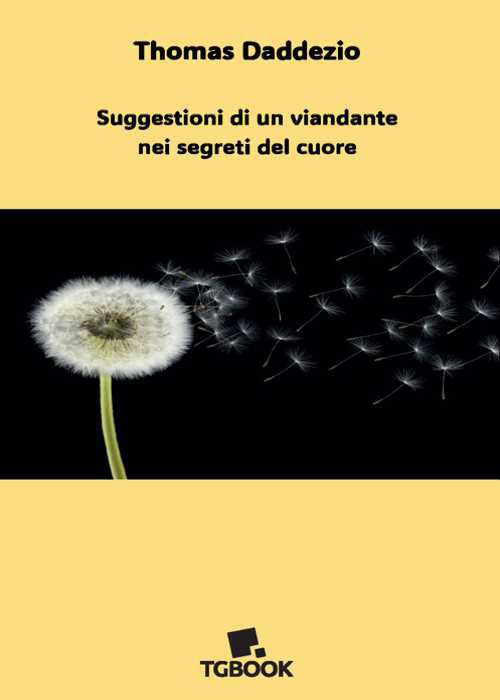 Suggestioni di un viandante nei segreti del cuore