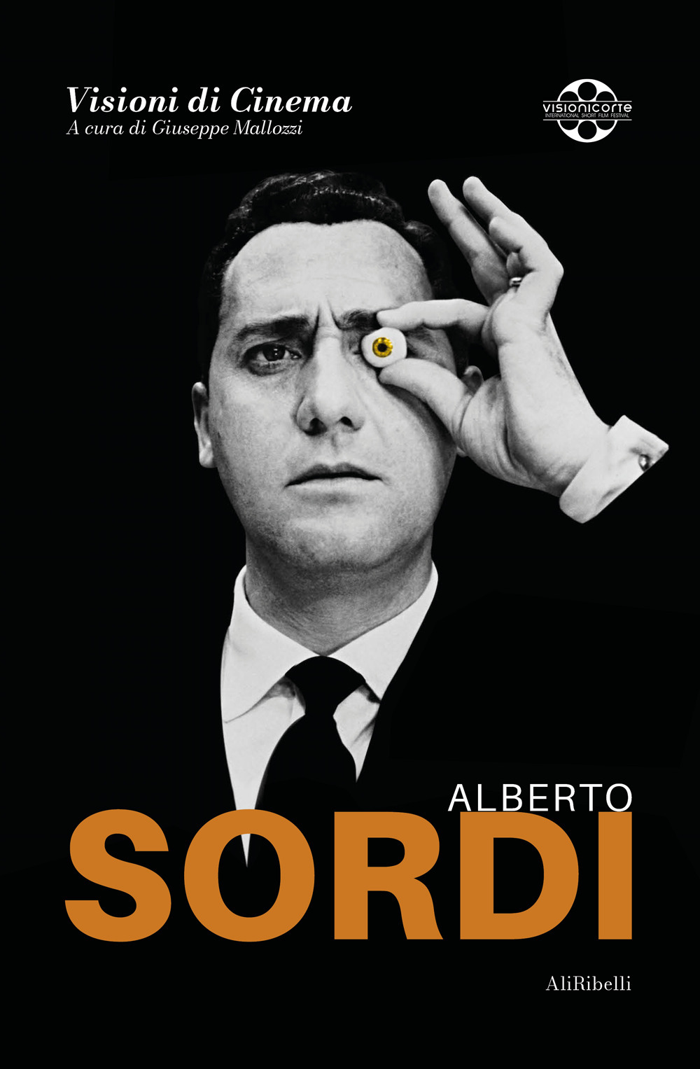 Alberto Sordi. Quaderni di Visioni Corte Film Festival