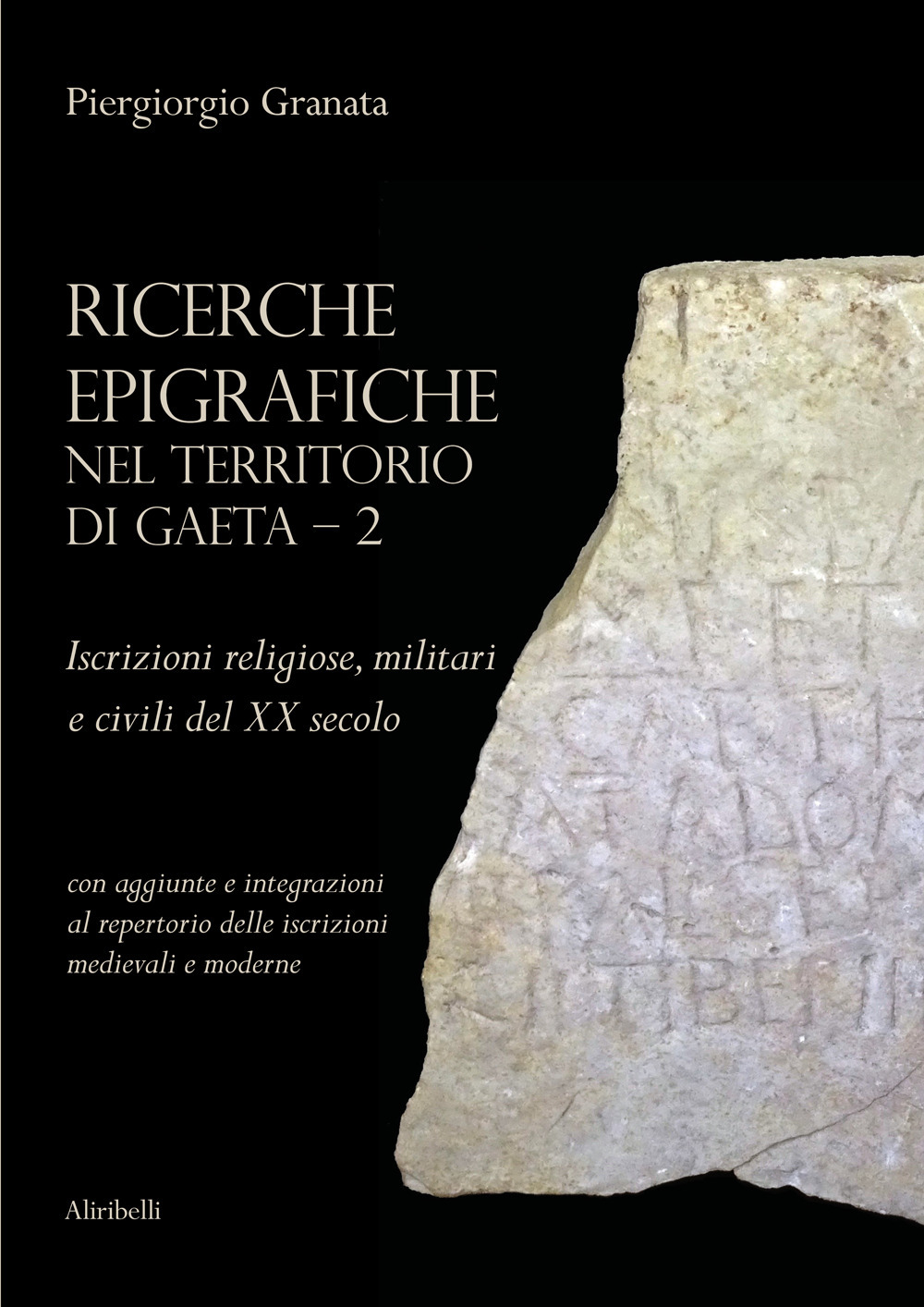 Ricerche epigrafiche nel territorio di Gaeta: Iscrizioni religiose, militari e civili del XX secolo