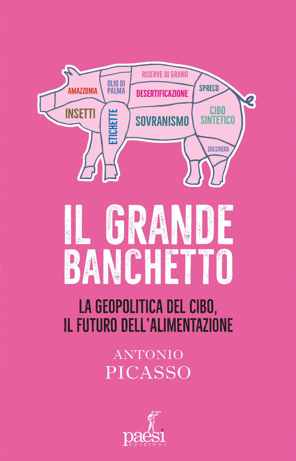 Il grande banchetto. La geopolitica del cibo, il futuro dell'alimentazione