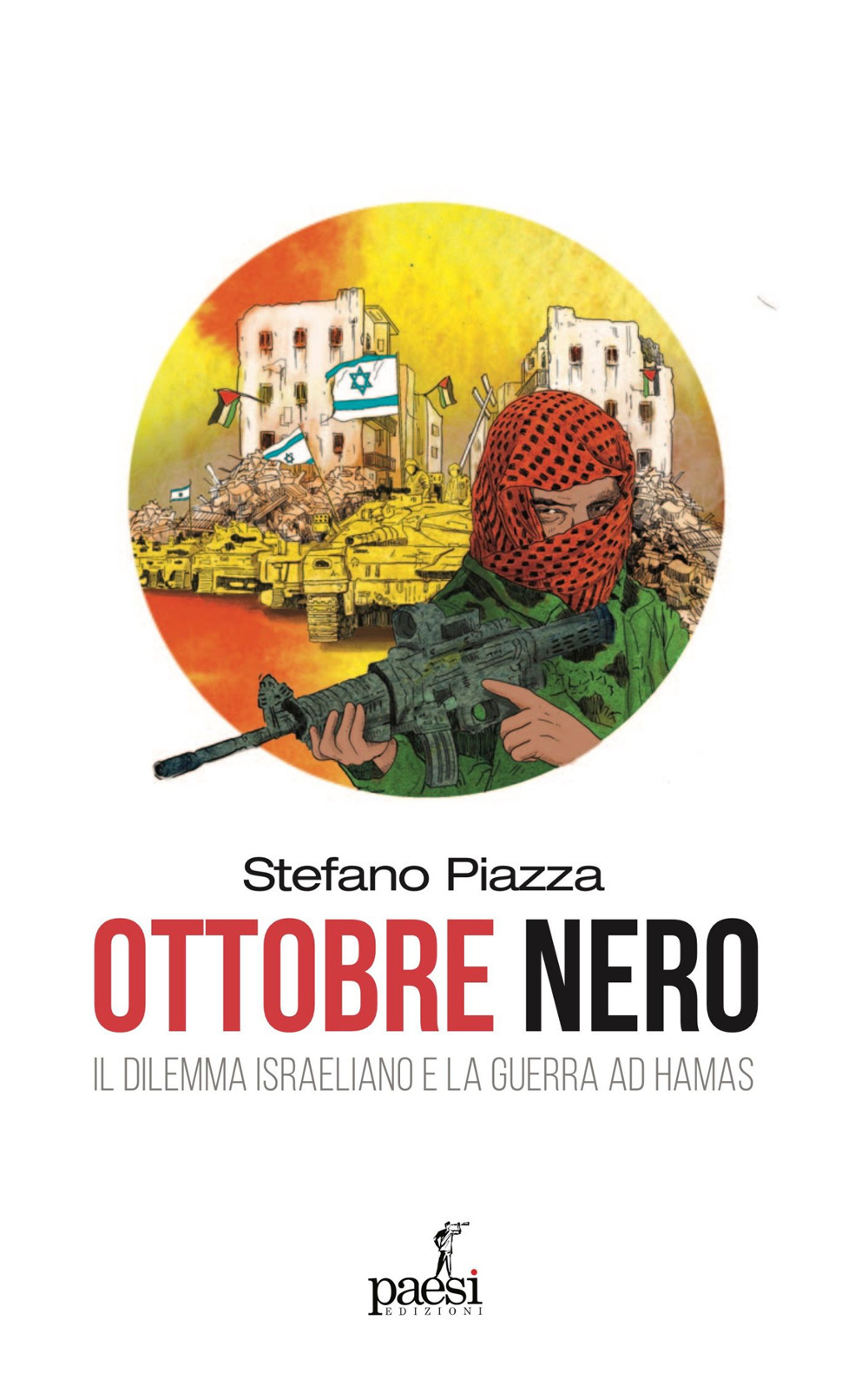 Ottobre nero. Il dilemma israeliano e la guerra ad Hamas