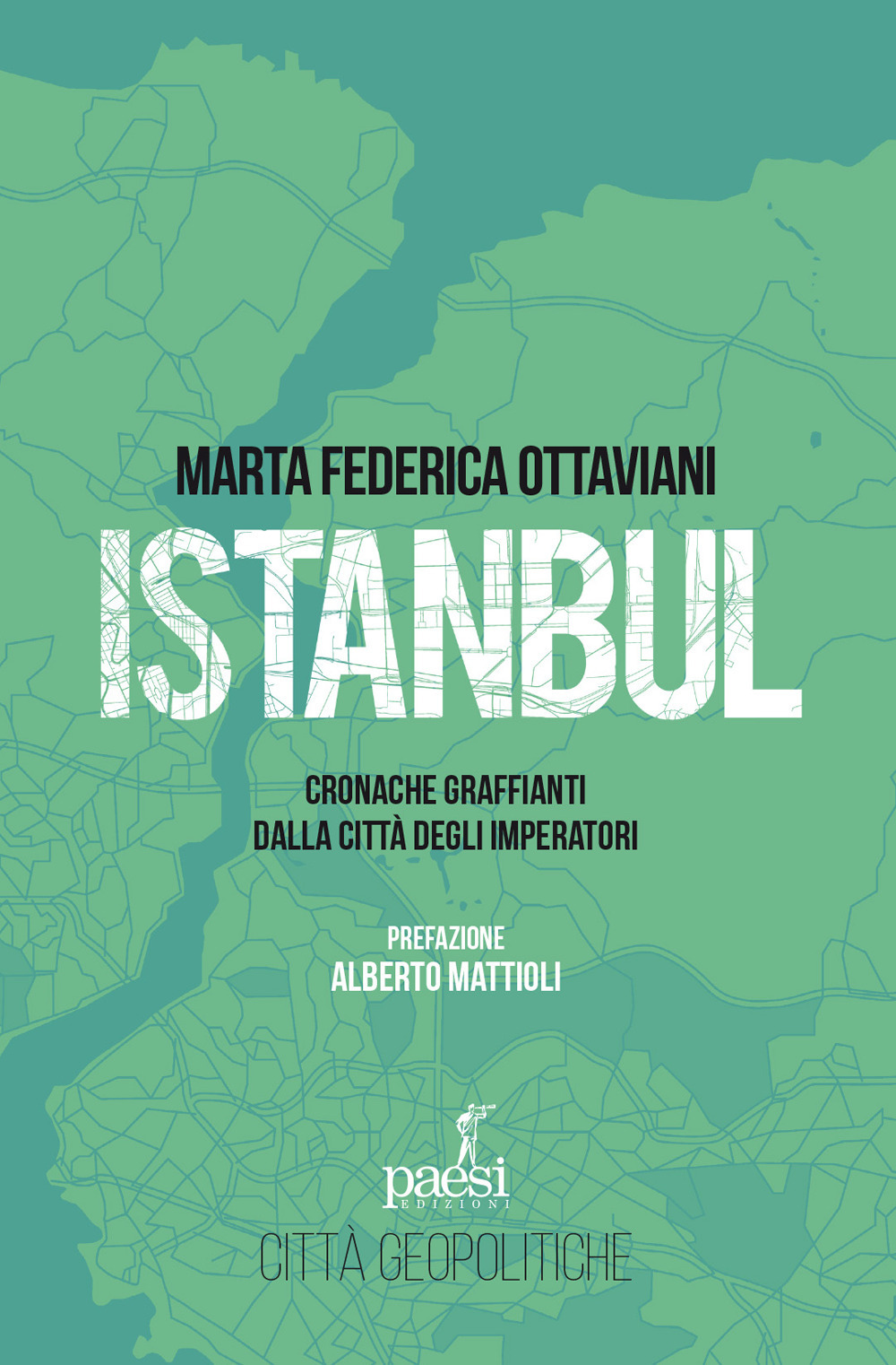 Istanbul. Cronache graffianti dalla città degli imperatori