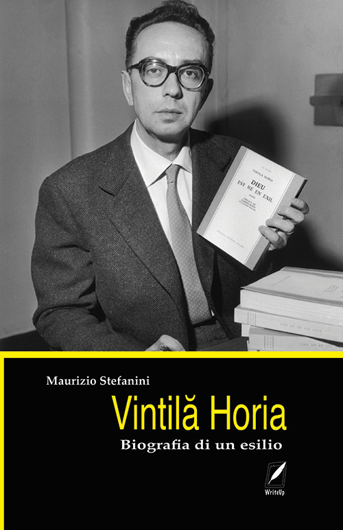 Vintila Horia. Biografia di un esilio