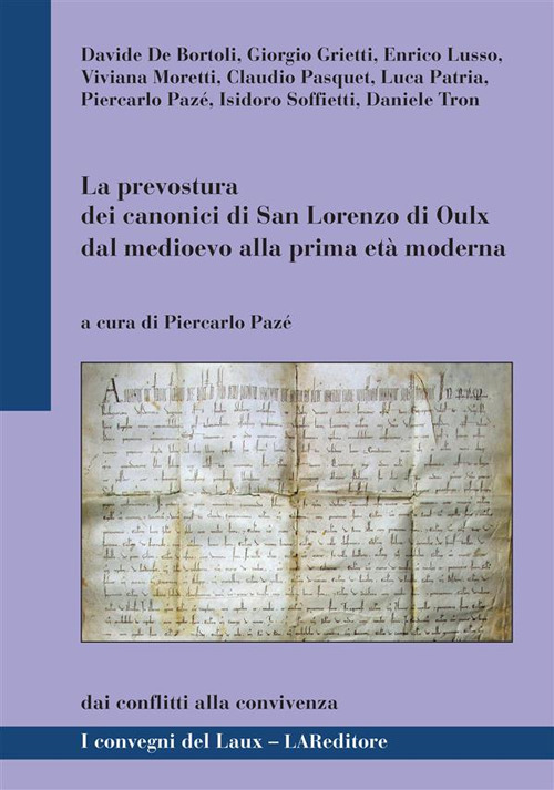 La prevostura dei canonici di San Lorenzo di Oulx dal medioevo alla prima età moderna. Dai conflitti alla convivenza