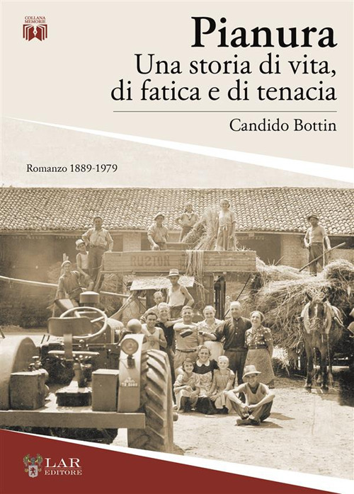 Pianura. Una storia di vita, di fatica e di tenacia