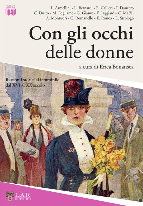 Con gli occhi delle donne. Racconti storici al femminile dal XVI al XX secolo