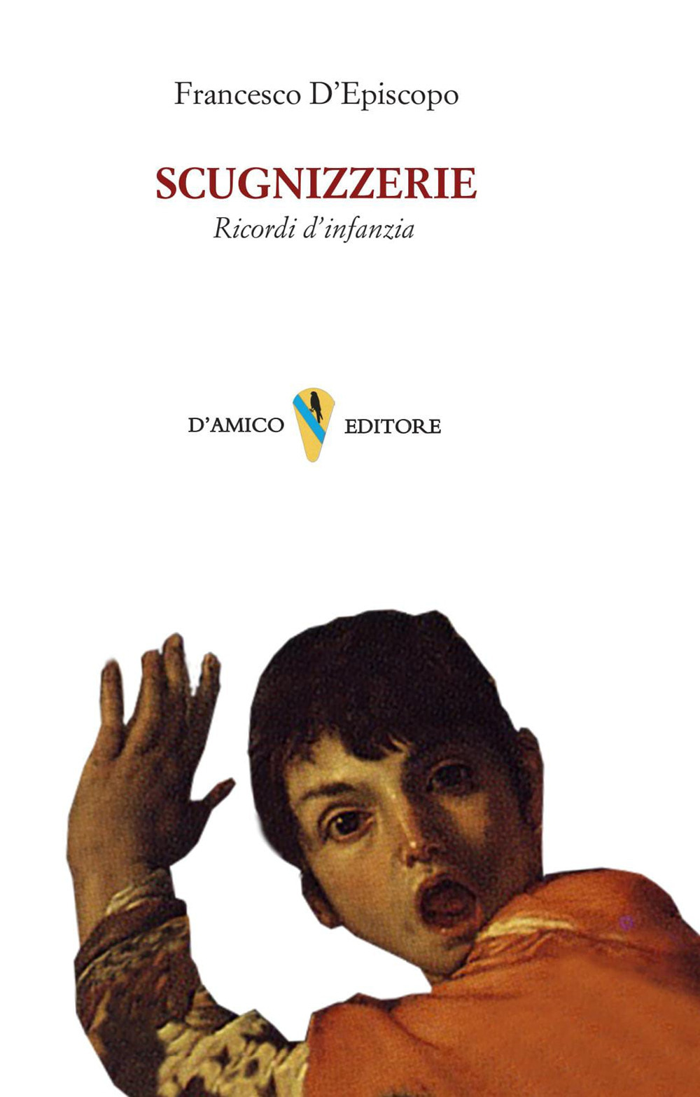 Scugnizzerie. Ricordi d'infanzia