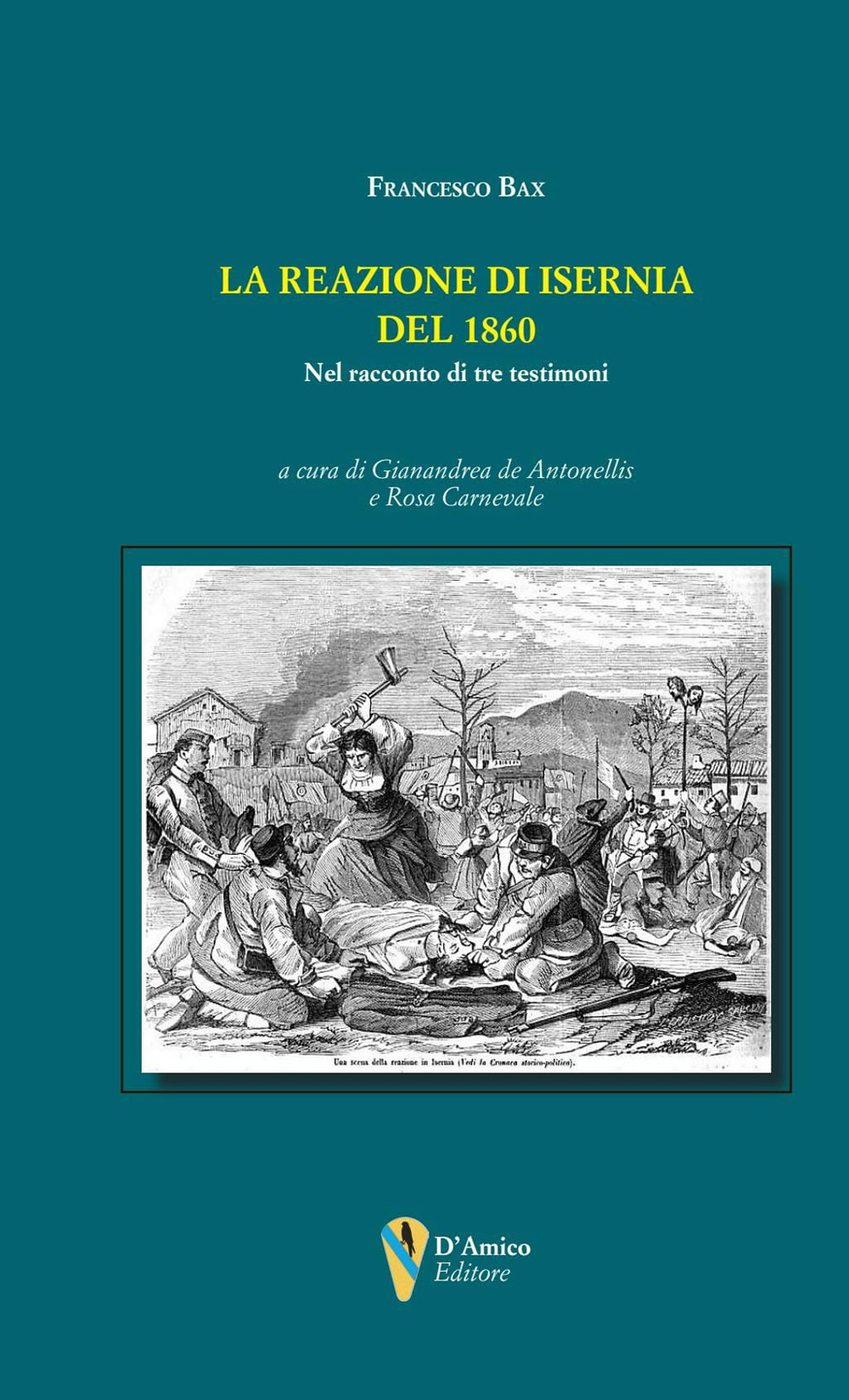 La reazione di Isernia del 1860. Nel racconto di tre testimoni
