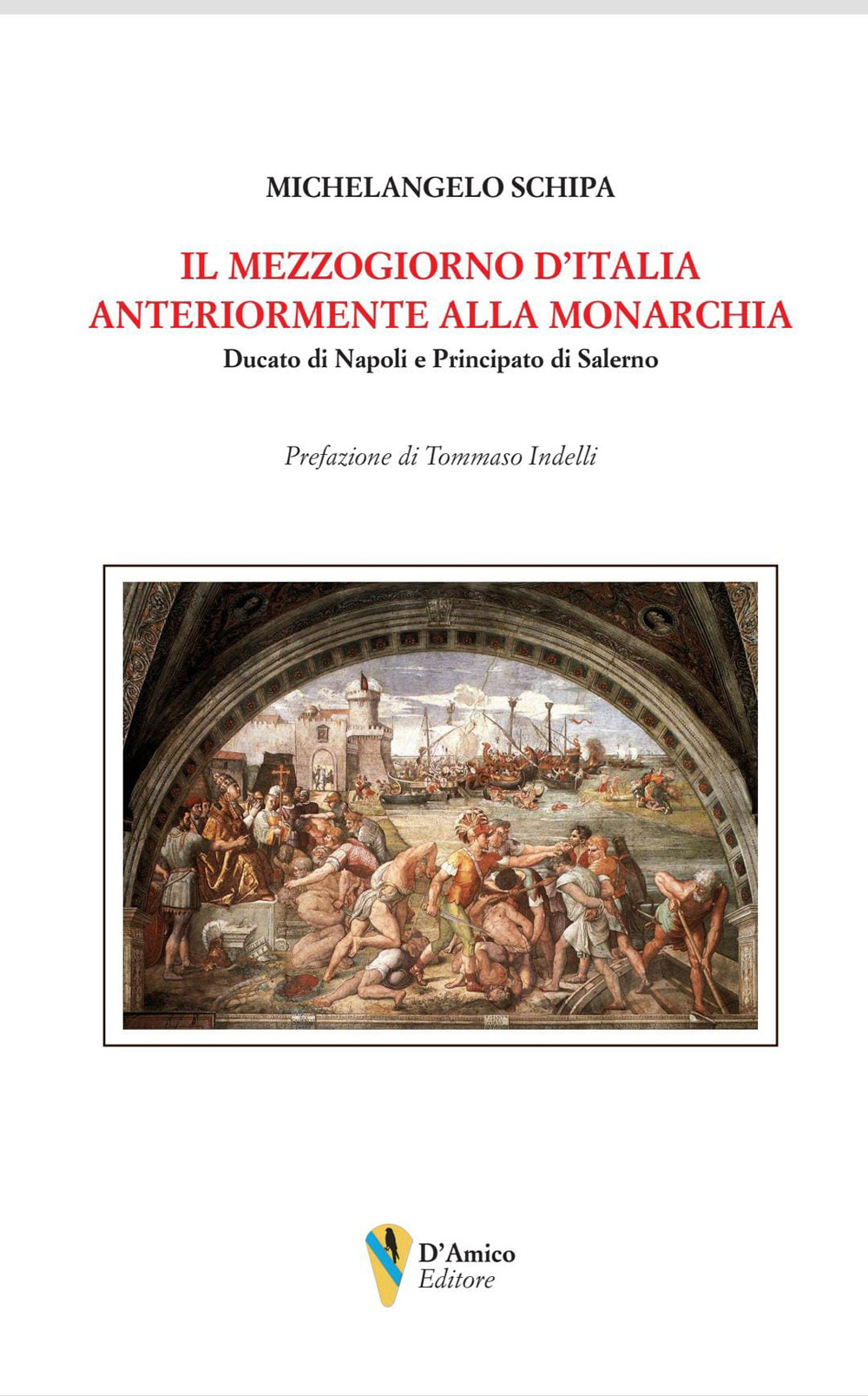 Il Mezzogiorno d'Italia anteriormente alla monarchia. Ducato di Napoli e Principato di Salerno