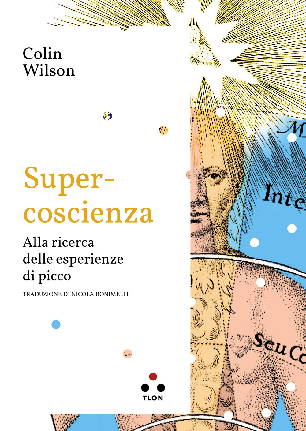 Super-coscienza. Alla ricerca delle esperienze di picco