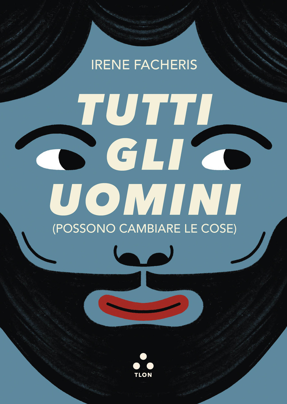 Tutti gli uomini (possono cambiare le cose)