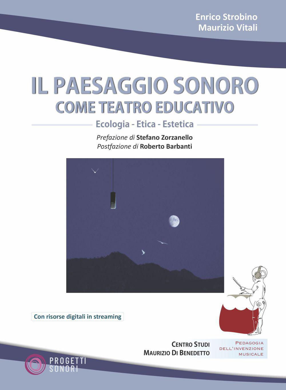 Il paesaggio sonoro come teatro educativo. Con Contenuto digitale per accesso online