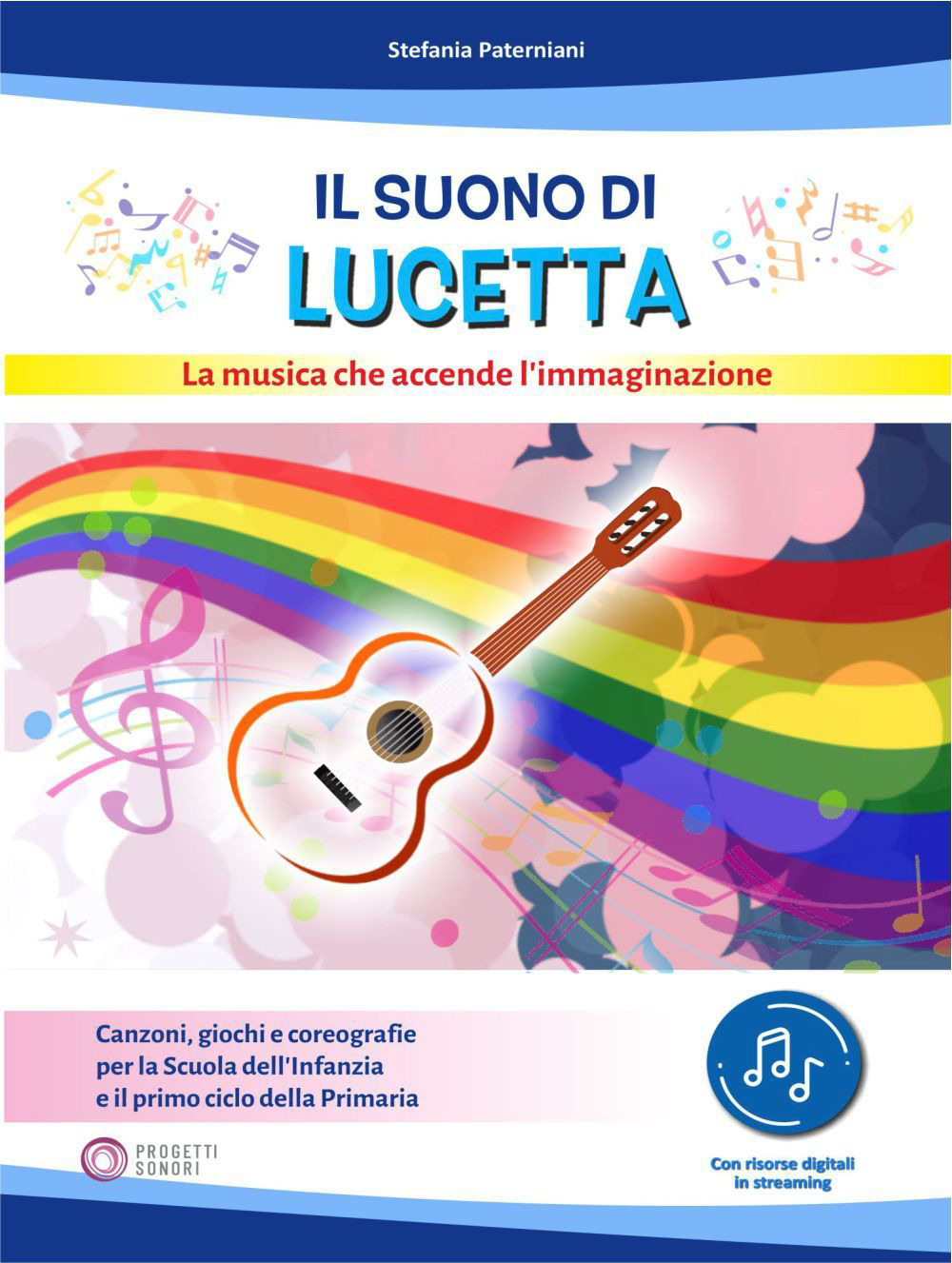 Il suono di Lucetta. La musica che accende l'immaginazione. Con app