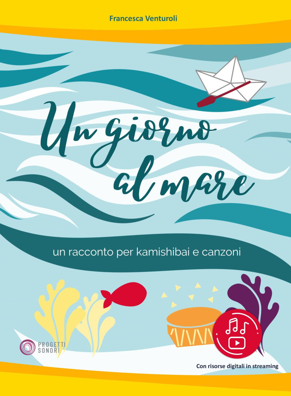 Un giorno al mare. Un racconto per kamishibai e canzoni. Con Altro formato video