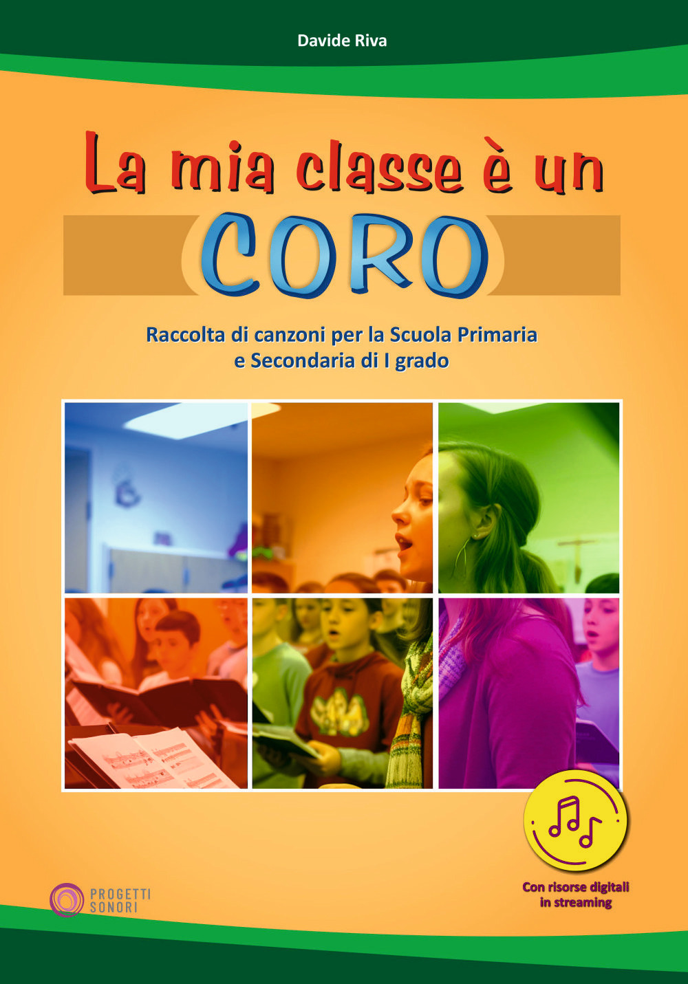 La mia classe è un coro. Raccolta di canzoni per la Scuola Primaria e Secondaria di I grado. Con Contenuto digitale per download e accesso online