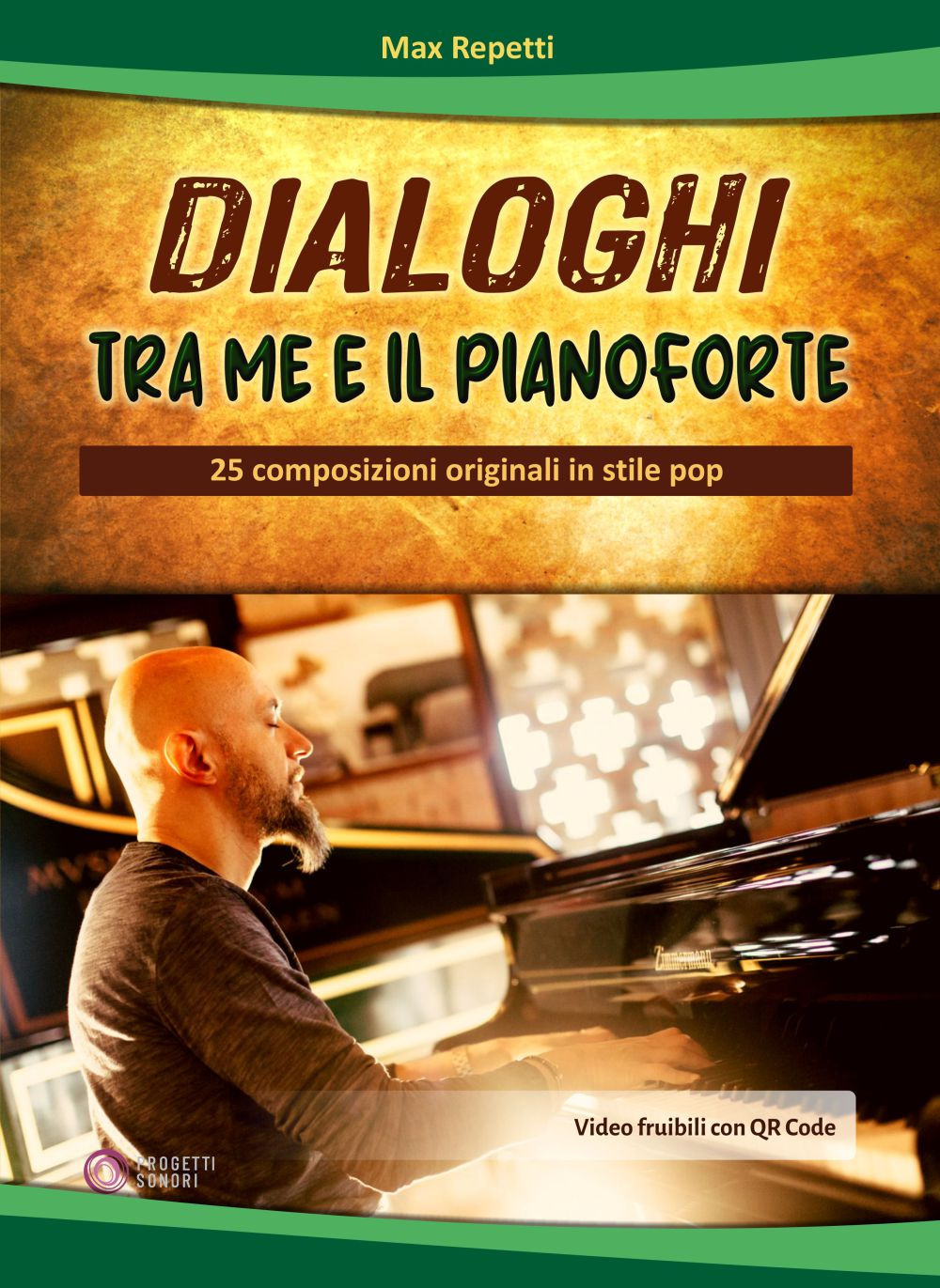 Dialoghi tra me e il pianoforte. 25 composizioni originali in stile pop. Con QR Code