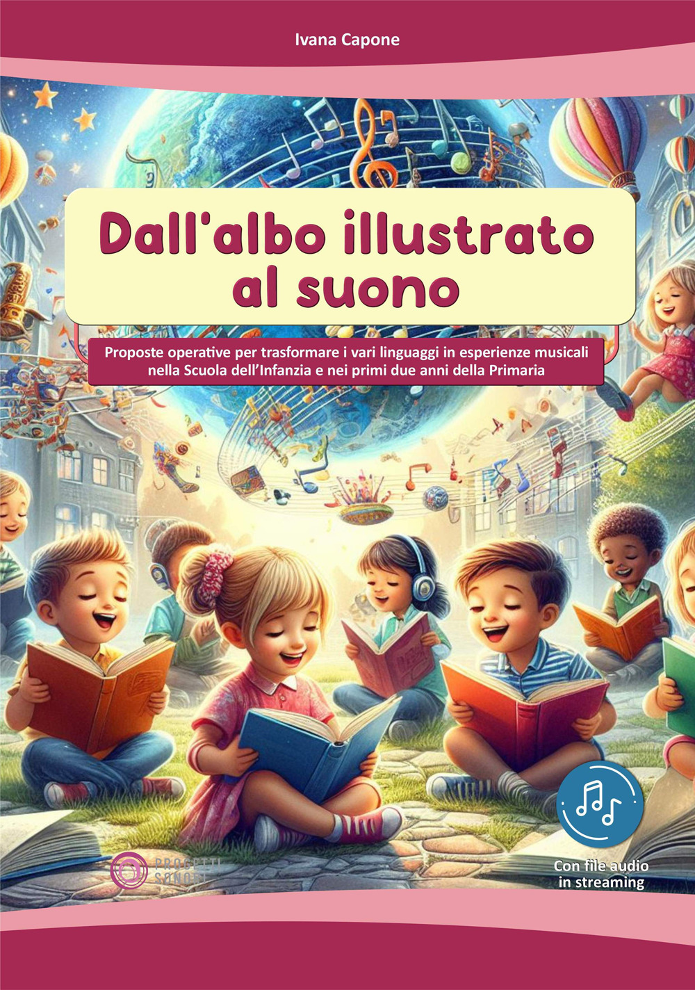 Dall'albo illustrato al suono. Con Contenuto digitale per accesso online
