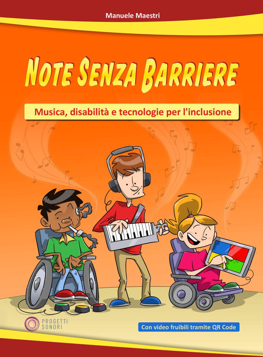 Note senza barriere. Musica, disabilità e tecnologie per l'inclusione