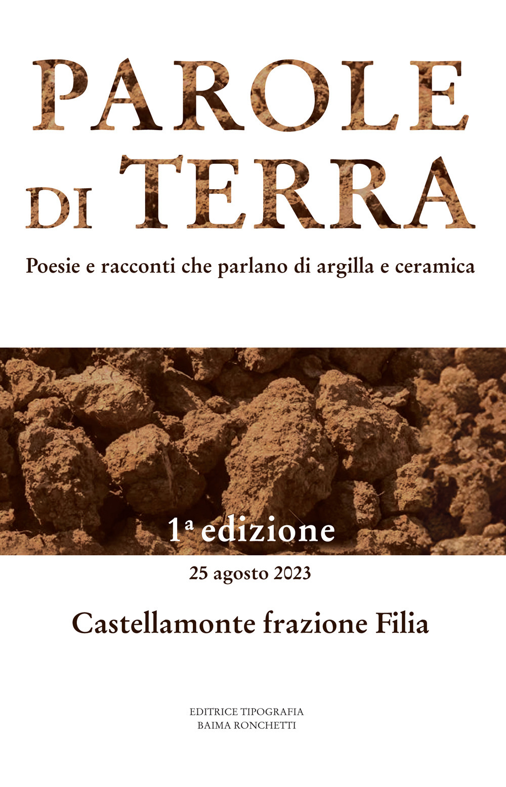 Parole di terra. Poesie e racconti che parlano di argilla e ceramica