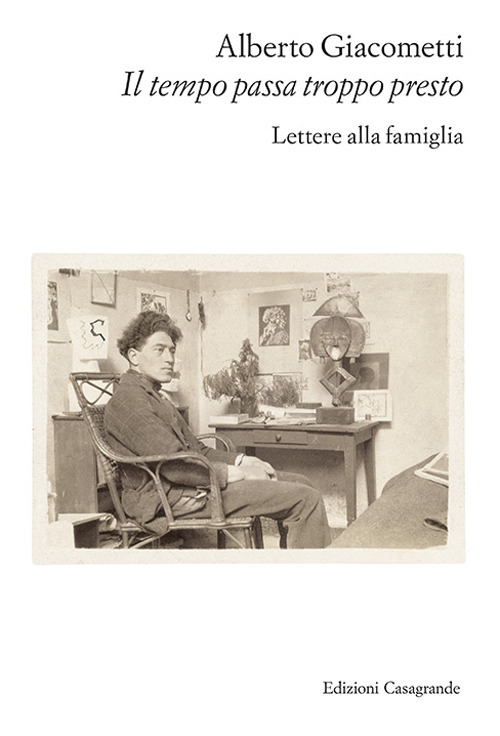 Il tempo passa troppo presto. Lettere alla famiglia