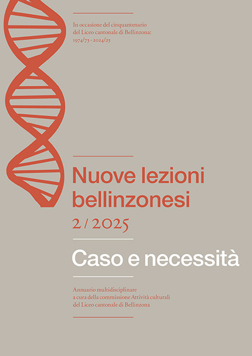 Nuove lezioni bellinzonesi (2025). Vol. 2: Caso e necessità