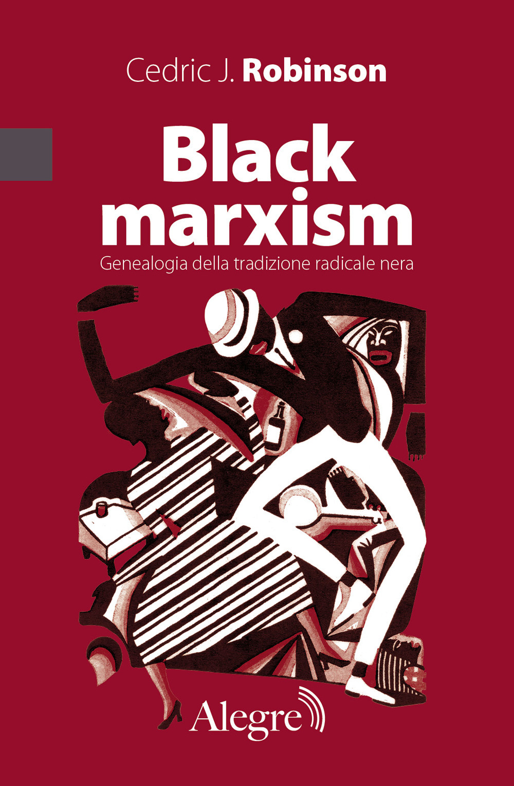 Black marxism. Genealogia della tradizione radicale nera