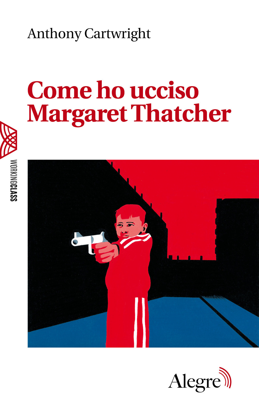 Come ho ucciso Margaret Thatcher