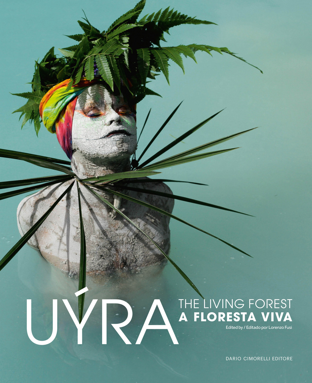 Uýra Sodoma. The living forest-A floresta viva. Ediz. a colori