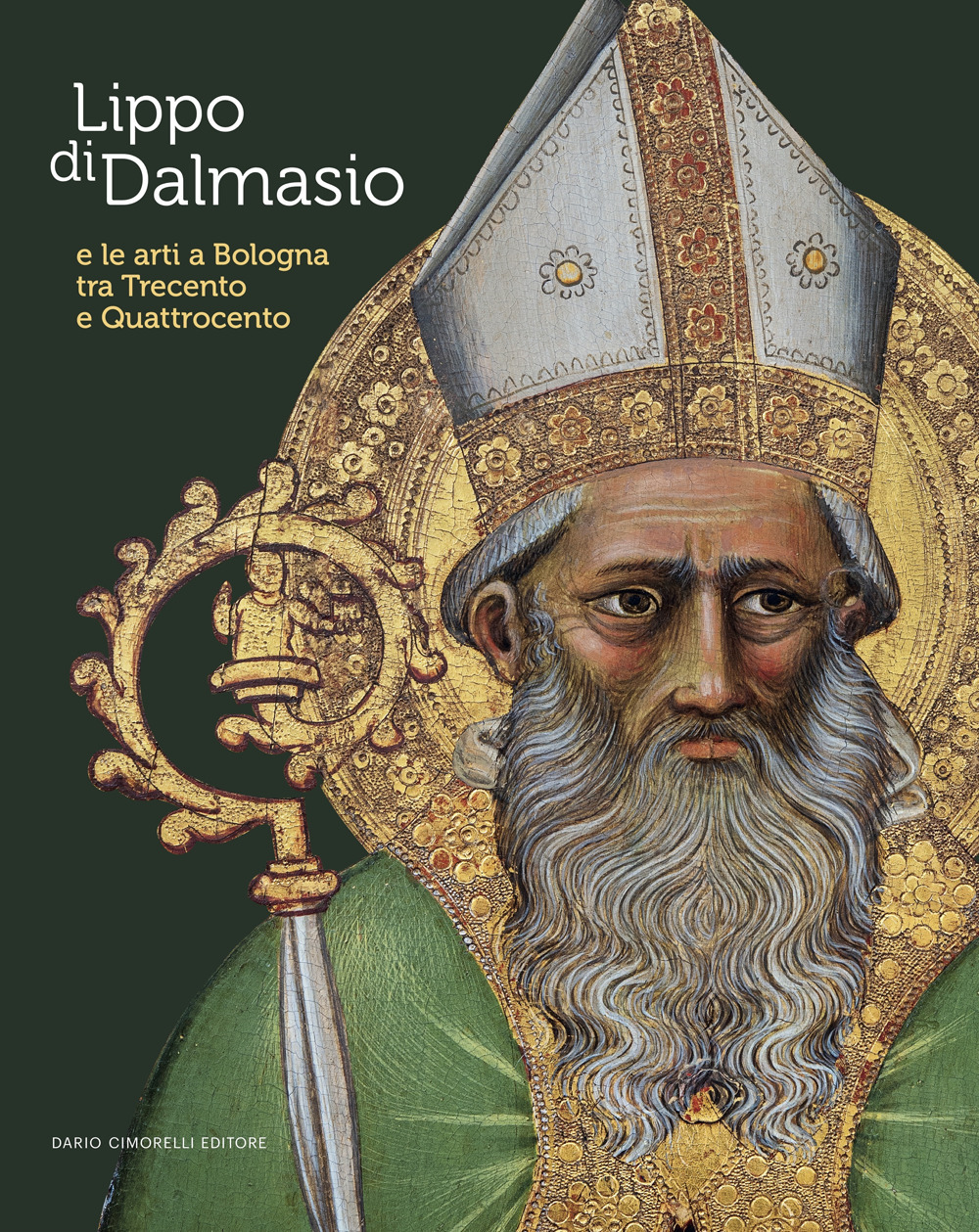Lippo di Dalmasio e le arti a Bologna tra Trecento e Quattrocento. Ediz. a colori