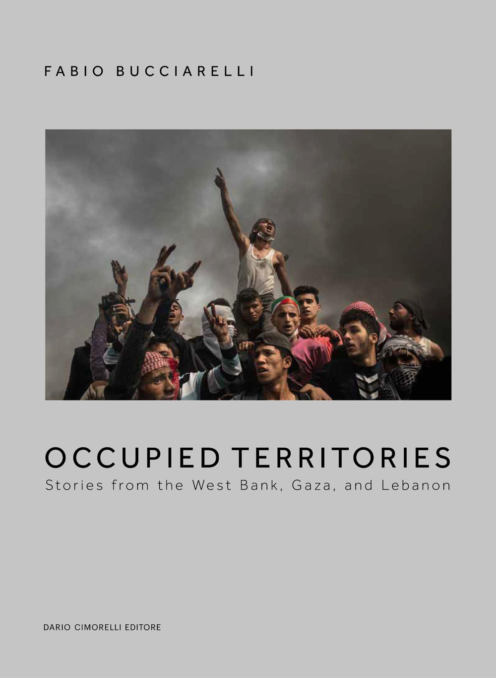 Occupied territories. Stories from Gaza, Lebanon and the West Bank