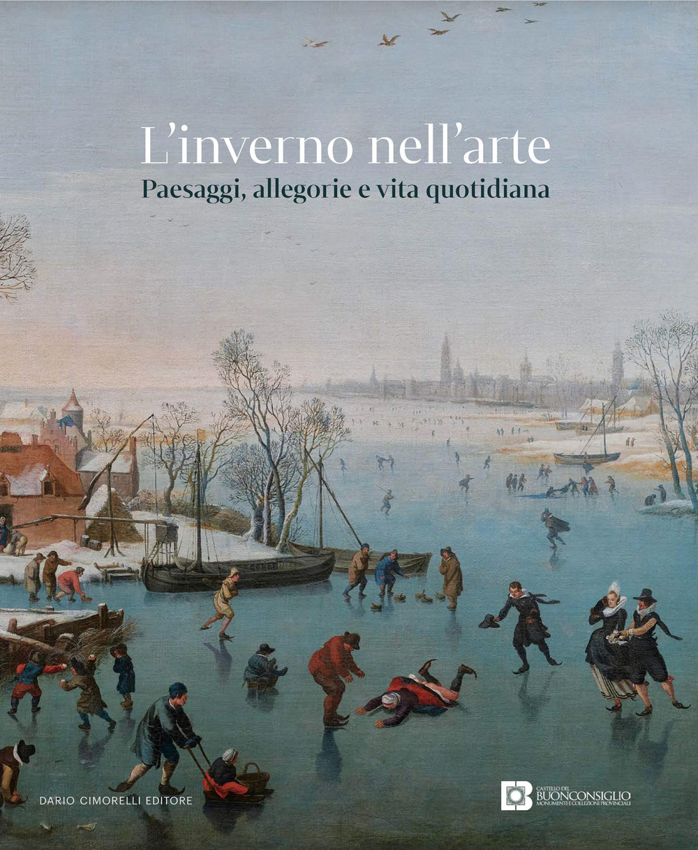 L'inverno nell'arte. Paesaggi, allegorie e vita quotidiana